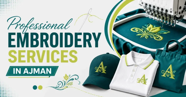 Professional Embroidery Services for Businesses in Ajman
